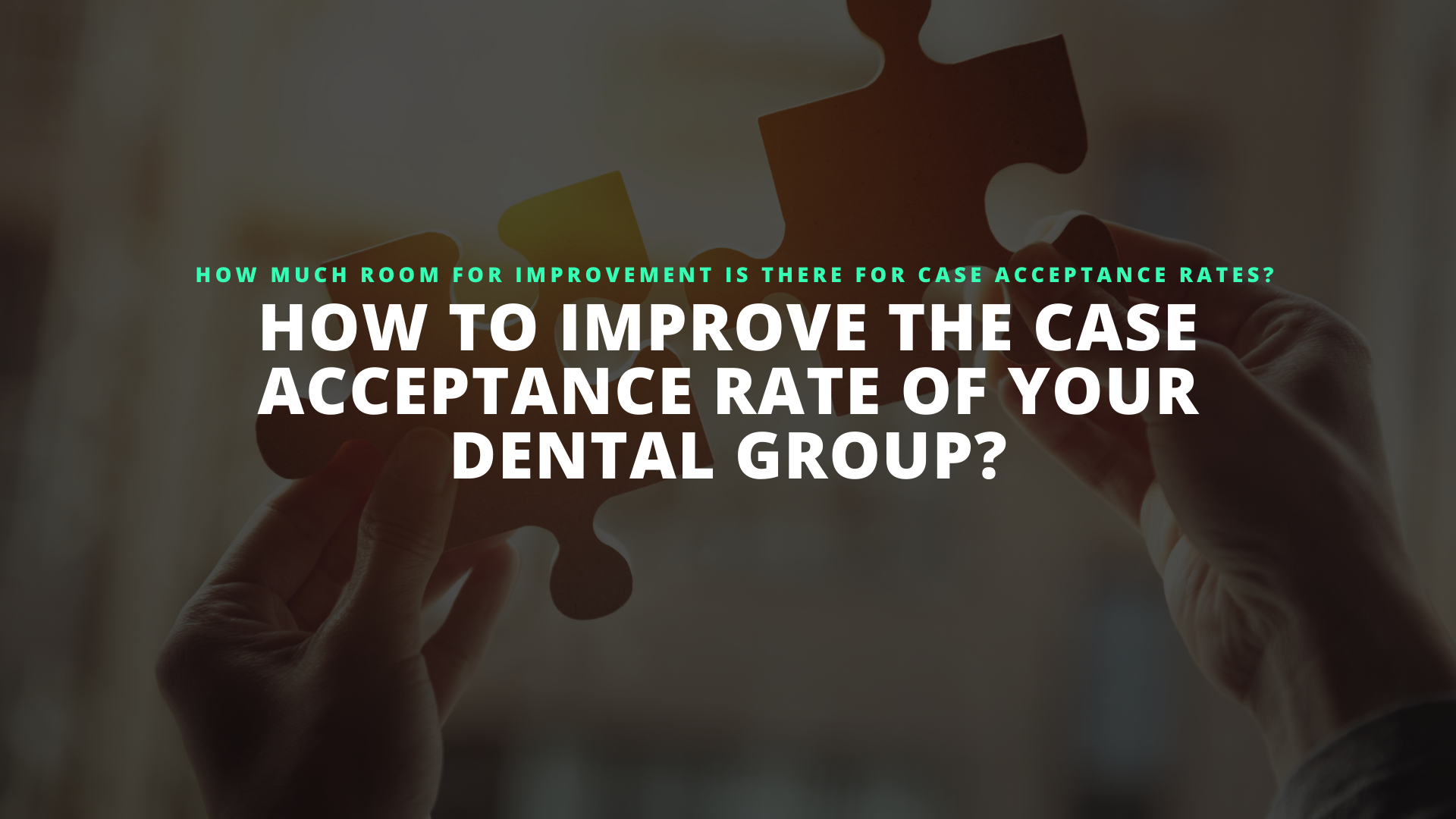 3 Important Tips to Increase the Case Acceptance Rate