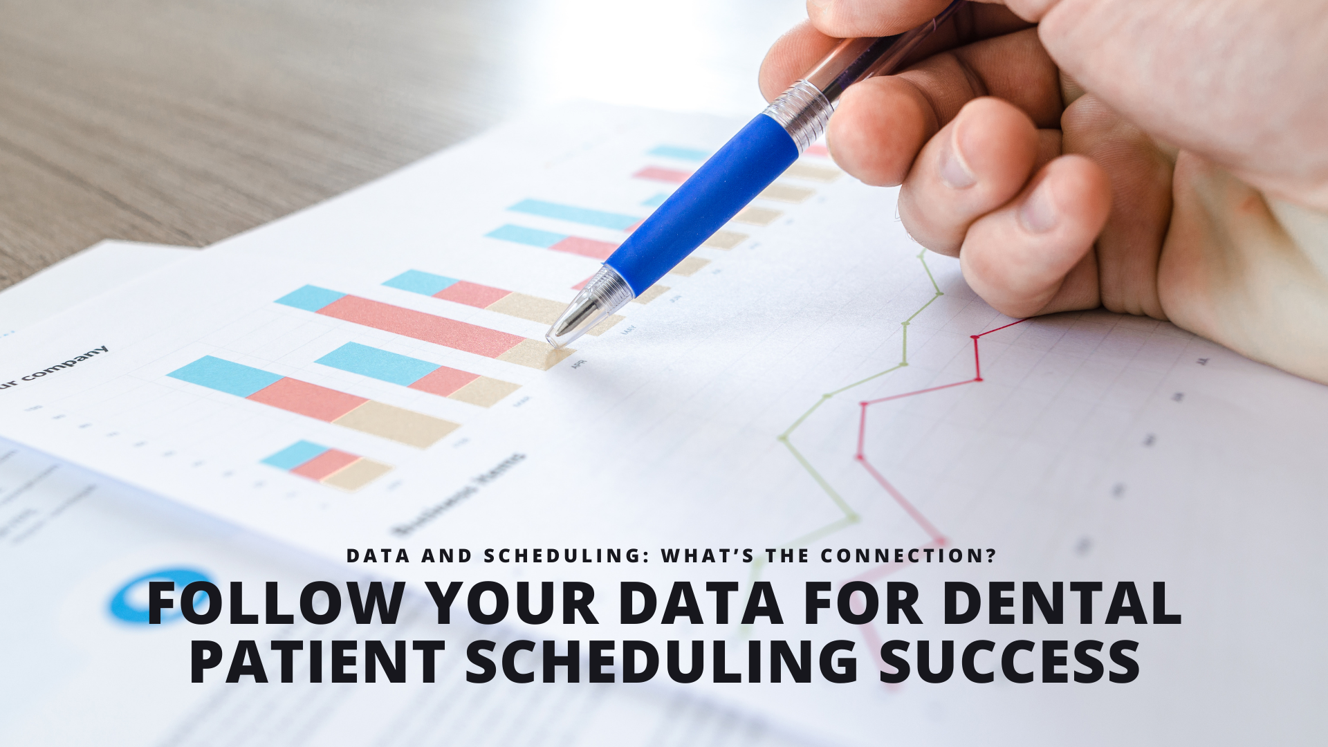 Follow Your Data For Dental Patient Scheduling Success