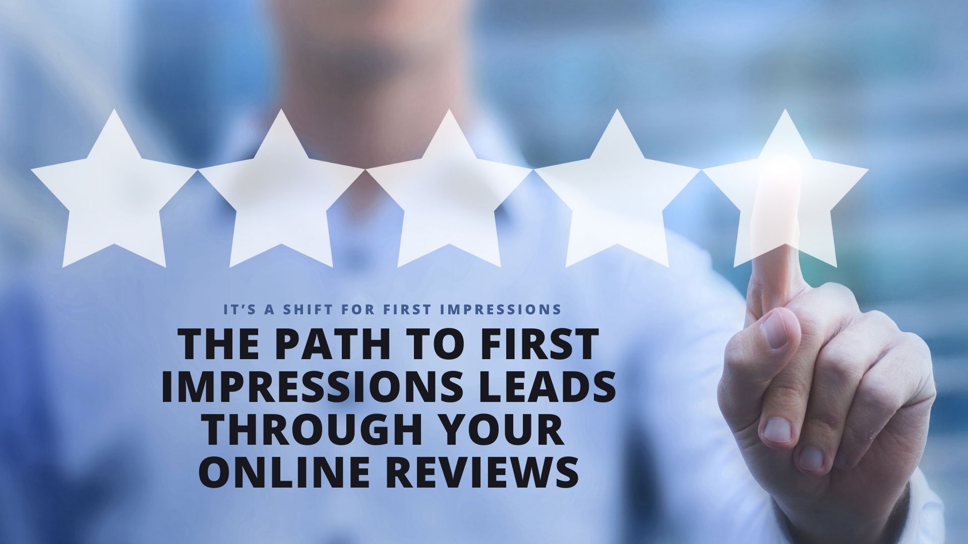 The Path to First Impressions Leads Through Your Online Dental Patient Reviews